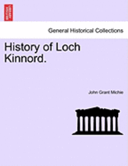 bokomslag History of Loch Kinnord.