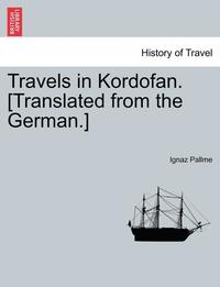 bokomslag Travels in Kordofan. [Translated from the German.]