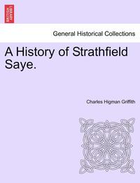 bokomslag A History of Strathfield Saye.