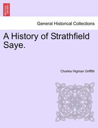 bokomslag A History of Strathfield Saye.