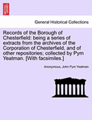 Records of the Borough of Chesterfield 1