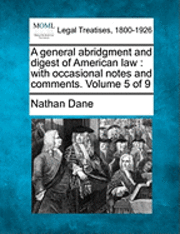 bokomslag A general abridgment and digest of American law