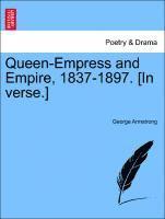 bokomslag Queen-Empress and Empire, 1837-1897. [in Verse.]