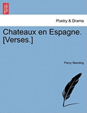 bokomslag Chateaux En Espagne. [Verses.]