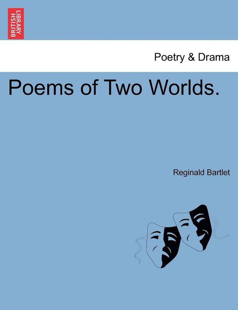 Poems of Two Worlds. 1