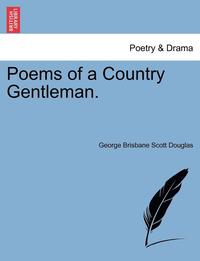 bokomslag Poems of a Country Gentleman.