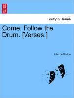 Come, Follow the Drum. [verses.] 1