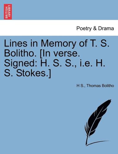 bokomslag Lines in Memory of T. S. Bolitho. [in Verse. Signed