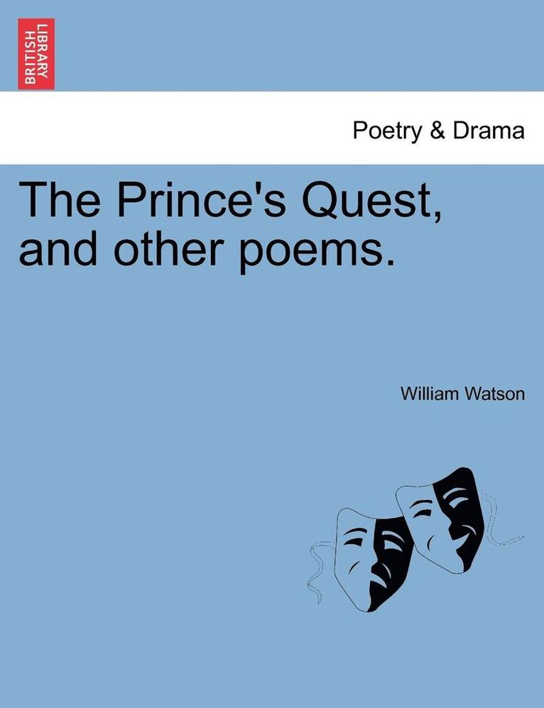 Prince's Quest, and Other Poems. 1