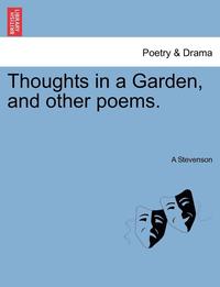 bokomslag Thoughts in a Garden, and Other Poems.