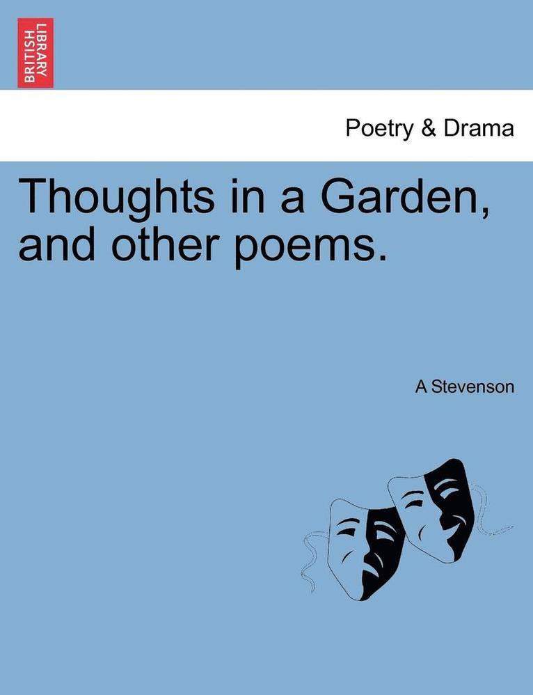 A Stevenson, A. Stevenson - Thoughts in a Garden, and Other Poems., Häftad