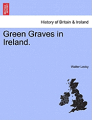 Green Graves in Ireland. 1