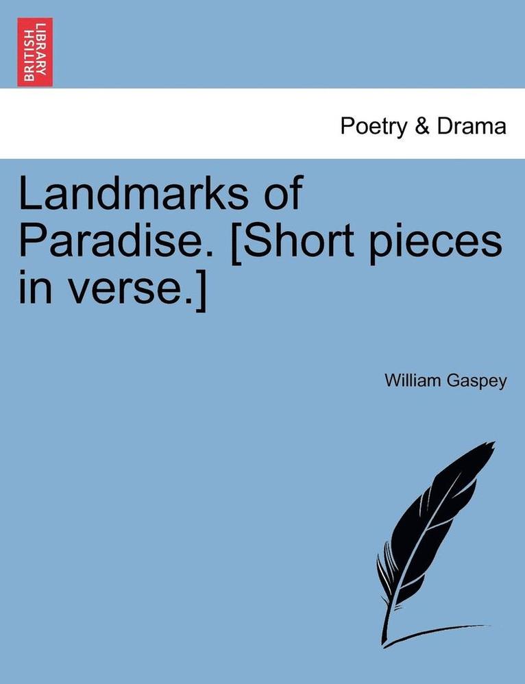 William Gaspey - Landmarks of Paradise. [short Pieces in Verse.], Häftad
