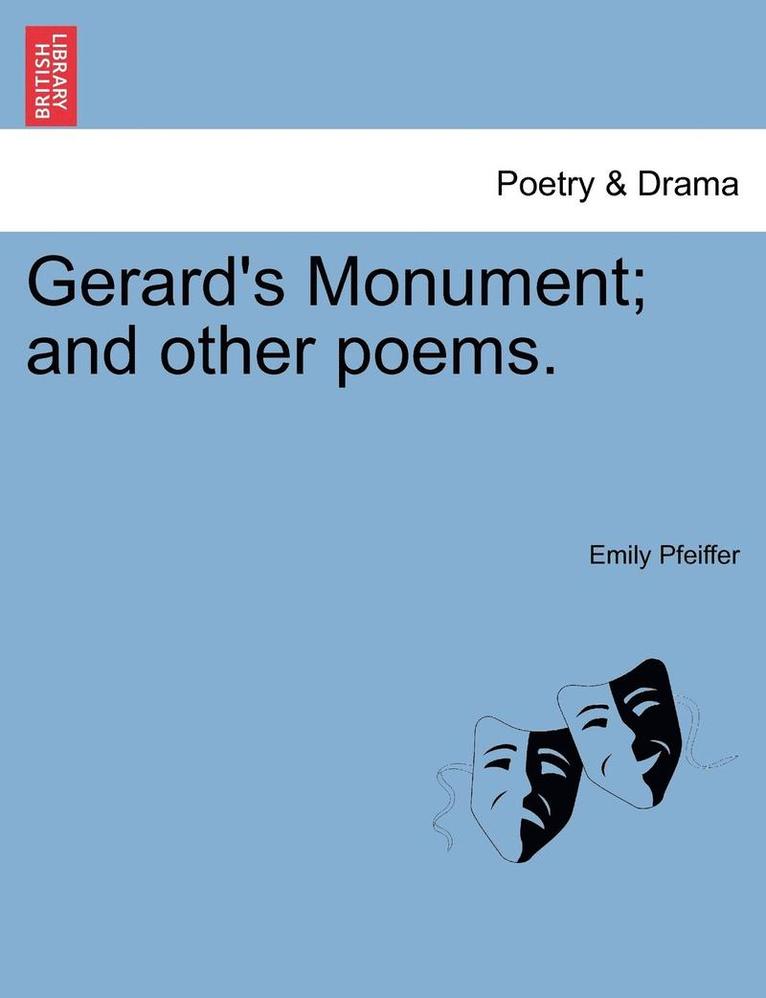Gerard's Monument; And Other Poems. 1