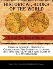 The Philippine Islands, 1493-1898 Vol. VI 1