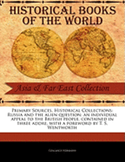 bokomslag Russia and the Alien Question: An Individual Appeal to the British People, Contained in Three Addre