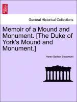 bokomslag Memoir of a Mound and Monument. [the Duke of York's Mound and Monument.]