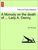 bokomslag A Monody on the Death of ... Lady A. Denny.