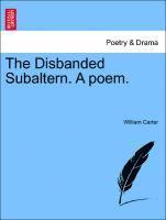 bokomslag The Disbanded Subaltern. a Poem.