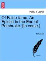 bokomslag Of False-Fame. an Epistle to the Earl of Pembroke. [in Verse.]