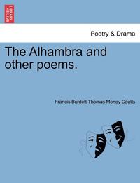 bokomslag The Alhambra and Other Poems.