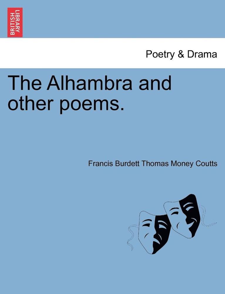 Francis Burdett Thomas Money Coutts - Alhambra and Other Poems., Häftad