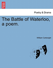 William Cartwright - Battle of Waterloo, a Poem., Häftad