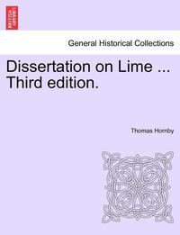 bokomslag Dissertation on Lime ... Third Edition.