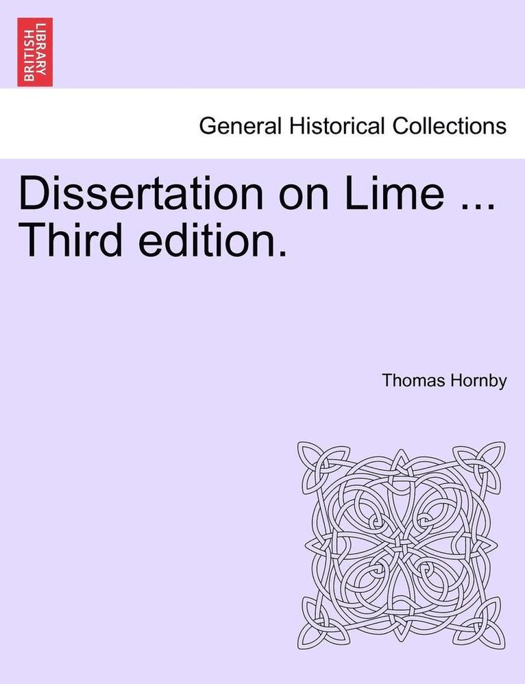 Dissertation on Lime ... Third Edition. 1