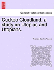 bokomslag Cuckoo Cloudland, a Study on Utopias and Utopians.