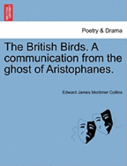 British Birds. a Communication from the Ghost of Aristophanes.