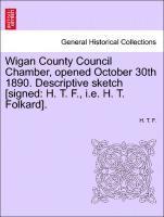 Wigan County Council Chamber, Opened October 30th 1890. Descriptive Sketch [signed 1