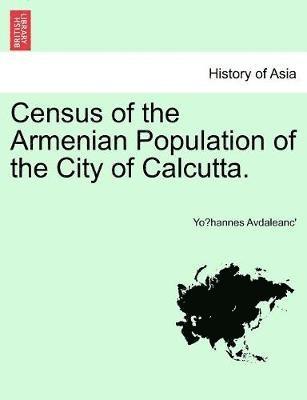 bokomslag Census of the Armenian Population of the City of Calcutta.