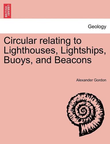 bokomslag Circular Relating to Lighthouses, Lightships, Buoys, and Beacons