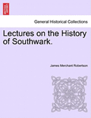 bokomslag Lectures on the History of Southwark.