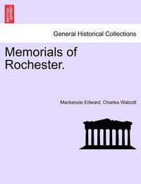 bokomslag Memorials of Rochester.
