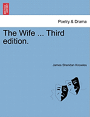 The Wife ... Third edition. 1