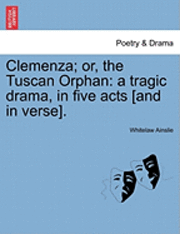 Clemenza; Or, the Tuscan Orphan 1