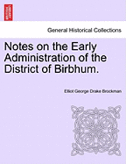 bokomslag Notes on the Early Administration of the District of Birbhum.