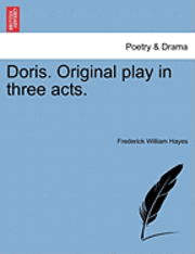 bokomslag Doris. Original Play in Three Acts.