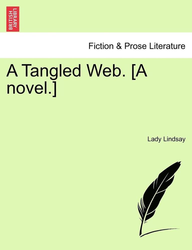 A Tangled Web. [A Novel.] Vol. II. 1