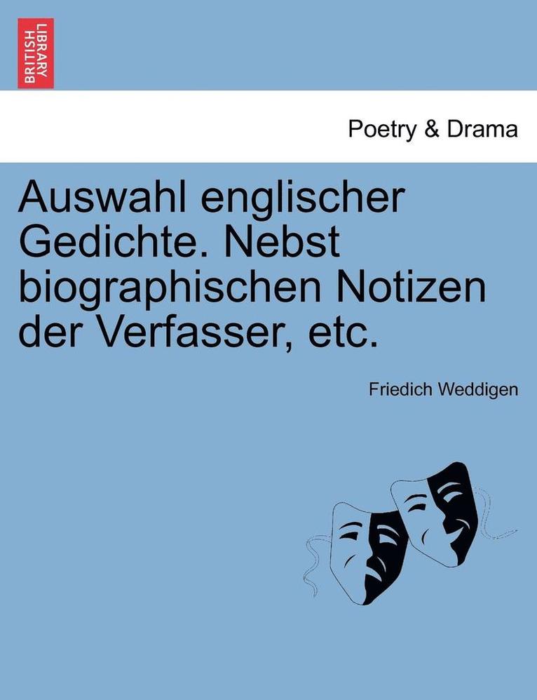 Auswahl Englischer Gedichte. Nebst Biographischen Notizen Der Verfasser, Etc. 1