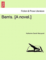 bokomslag Berris. [A Novel.]