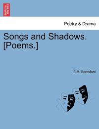 bokomslag Songs and Shadows. [Poems.]