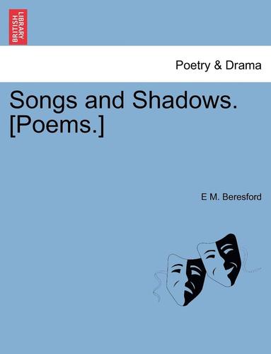 bokomslag Songs and Shadows. [Poems.]