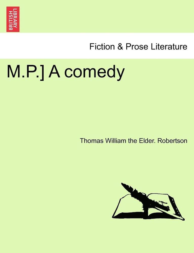 Thomas William Robertson, Thomas William the Elder Robertson, Thomas William the Elder. Robertson - M.P.] a Comedy, Häftad