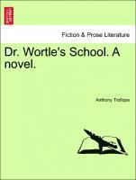 bokomslag Dr. Wortle's School. a Novel.