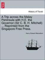 bokomslag Trip Across the Malay Peninsula with H.E. the Governor (Sir C. B. H. Mitchell) ... Reprinted from the Singapore Free Press.