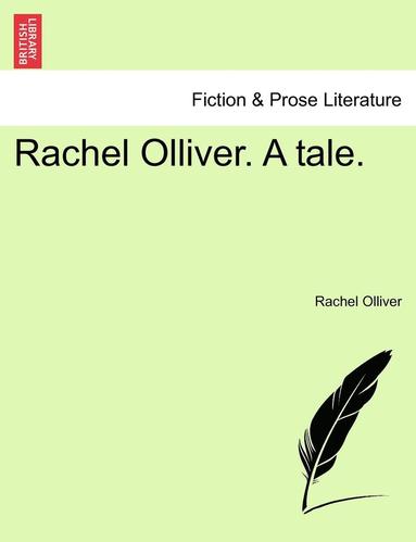 bokomslag Rachel Olliver. a Tale.