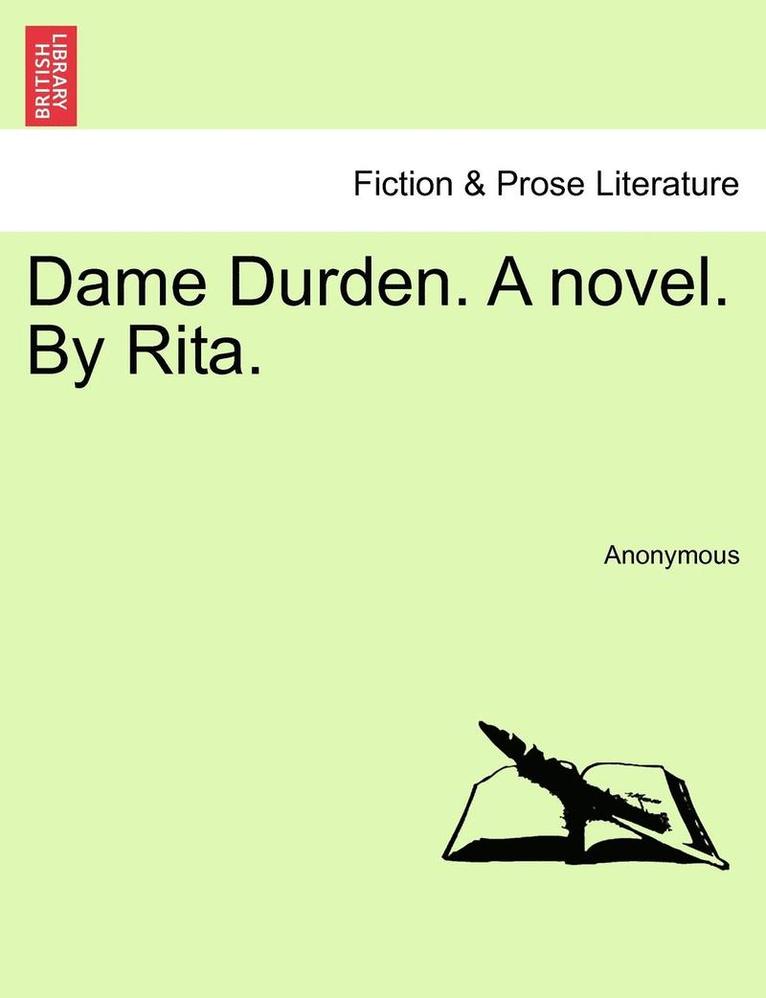 Dame Durden. a Novel. by Rita. 1